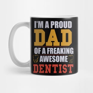 I'M PROUD DENTIST DAD Mug